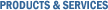 Products and Services